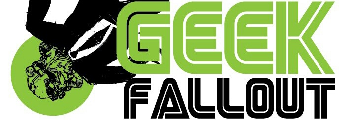 Geek Fallout
