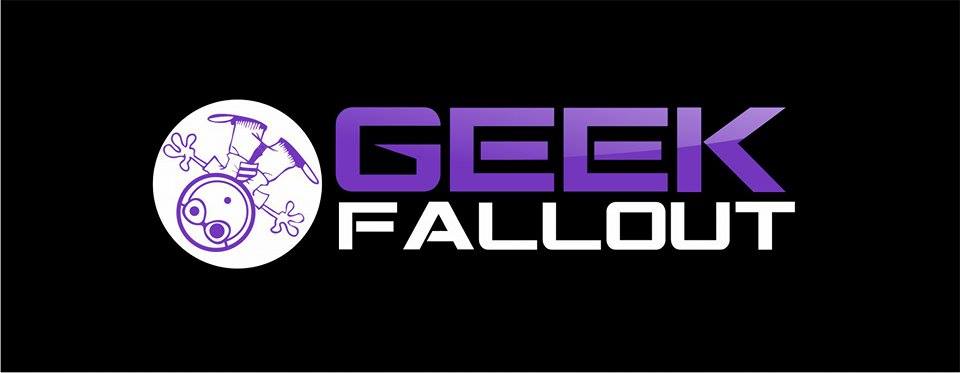 Geek Fallout: The Return!!……… Again